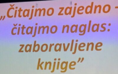 PROJEKT „ČITAJMO ZAJEDNO,ČITAJMO NAGLAS-ZABORAVLJENE KNJIGE