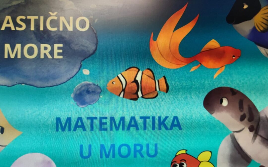 TJEDAN DAROVITOSTI-RADIONICA:PLASTIČNO MORE I MATEMATIKA U MORU