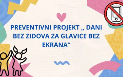 PROJEKT „ DANI BEZ ZIDOVA ZA GLAVICE BEZ EKRANA“